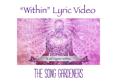 “Within” Lyric Video – By The Song Gardeners